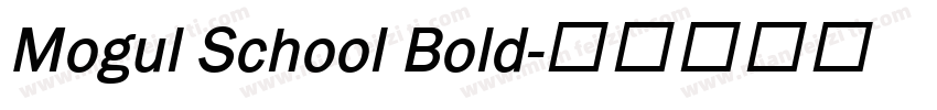 Mogul School Bold字体转换